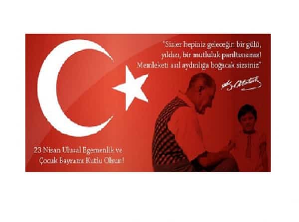 23 NİSAN ULUSAL EGEMENLİK VE ÇOCUK BAYRAMI KUTLU OLSUN